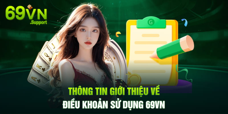 Giới thiệu về điều khoản sử dụng 69VN